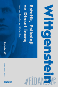 Estetik, Psikoloji ve Dini İnanç Üzerine & Konferanslar ve Söyleşiler