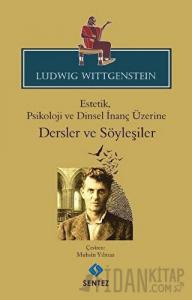 Estetik, Psikoloji ve Dinsel İnanç Üzerine : Dersler ve Söyleşiler