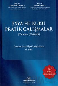 Eşya Hukuku Pratik Çalışmalar (Tamamı Çözümlü) (Ciltli)