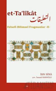 Et-Ta‘likat Felsefi Bilimsel Fragmanlar - II
