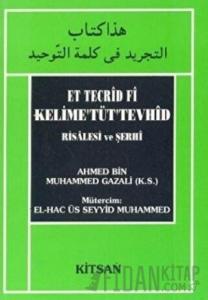 Et Tecrid Fi Kelime’Tüt’Tevhid Risalesi ve Şerhi