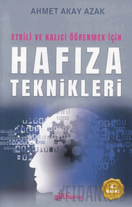 Etkili ve Kalıcı Öğrenmek İçin Hafıza Teknikleri