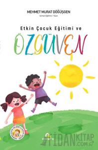 Etkin Çocuk Eğitimi ve Özgüven