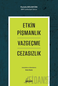 Etkin Pişmanlık Vazgeçme ve Cezasızlık