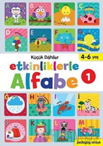 Etkinliklerle Alfabe 1 - Küçük Dahiler