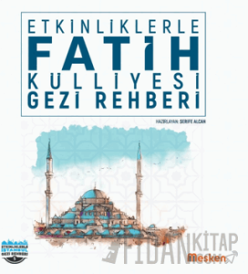 Etkinliklerle Fatih Külliyesi Gezi Rehberi