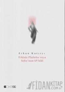 Etkisiz Plasebo veya Sebo'nun 69 hali