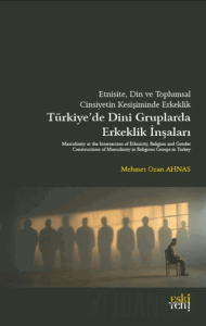 Etnisite, Din ve Toplumsal Cinsiyetin Kesişiminde Erkeklik