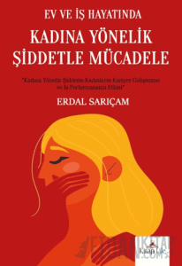 Ev ve İş Hayatında Kadına Yönelik Şiddetle Mücadele