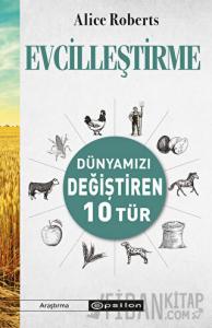 Evcilleştirme - Dünyamızı Değiştiren 10 Tür