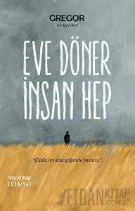 Eve Döner İnsan Hep