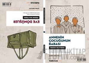 Eve Dönüşler - Annenin Çocuğunun Babası (2 Oyun Bir Arada)