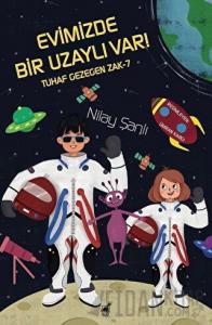 Evimizde Bir Uzaylı Var - Tuhaf Gezegen Zak-7