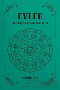 Evler - Astroloji Eğitimi Serisi - 3