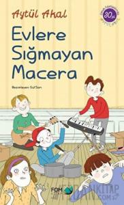 Evlere Sığmayan Macera