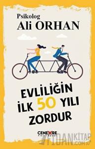 Evliliğin İlk 50 Yılı Zordur