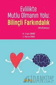 Evlilikte Mutlu Olmanın Yolu: Bilinçli Farkındalık