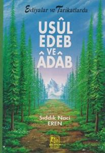 Evliyalar ve Tarikatlarda Usul, Edeb ve Adab