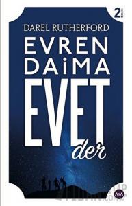 Evren Daima Evet Der