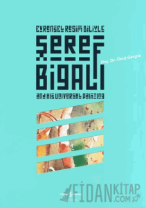 Evrensel Resim Diliyle Şeref Bigalı