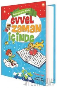 Evvel Zaman İçinde - Karakter Geliştiren Masallar (Ciltli)
