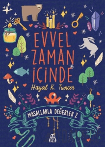 Evvel Zaman İçinde - Masallarla Değerler 2