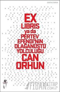 Ex-libris ya da Pertev Efendi’nin Olağanüstü Yolculuğu