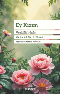 Ey Kızım Vezaifü’l-İnas