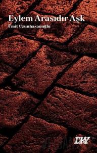 Eylem Arasıdır Aşk