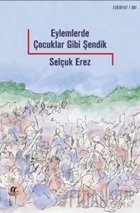 Eylemlerde Çocuklar Gibi Şendik