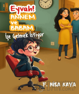Eyvah! Annem ve Babam İşe Gelmek İstiyor