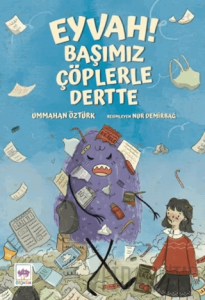 Eyvah! Başımız Çöplerle Dertte