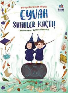 Eyvah Sihirler Kaçtı!