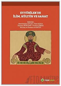 Eyyubiler’de İlim, Kültür ve Sanat