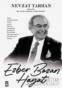 Ezber Bozan Hayat (Ciltli)