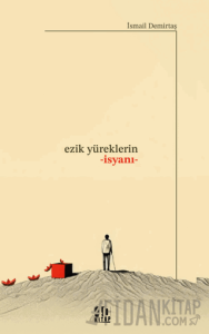 Ezik Yüreklerin İsyanı