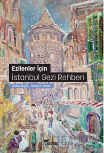 Ezilenler İçin İstanbul Gezi Rehberi