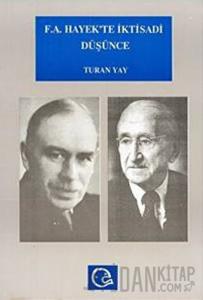 F. A. Hayek’te İktisadi Düşünce Hayek ve Keynes / Keynesciler Tartışması