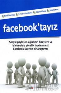 Facebook’tayız