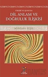 Farabi ve Quıne'da Dil Anlam ve Doğruluk İlişkisi