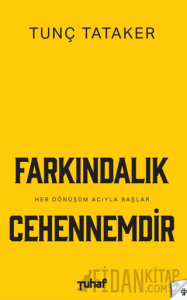 Farkındalık Cehennemdir