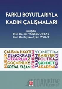Farklı Boyutlarıyla Kadın Çalışmaları