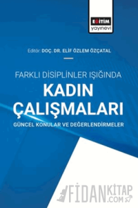 Farklı Disiplinler Işığında Kadın Çalışmaları