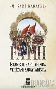 Fatih - İstanbul Kapılarında ve Bizans Saraylarında