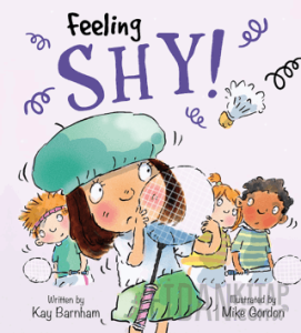 Feeling Shy!: Feelings and Emotions Series