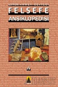 Felsefe Ansiklopedisi 6 (Ciltli)