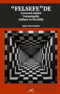 Felsefede Çevresel Adalet, Vatandaşlık, Aidiyet ve Özcülük