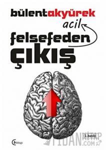 Felsefeden Acil Çıkış