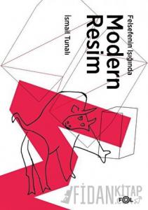 Felsefenin Işığında Modern Resim