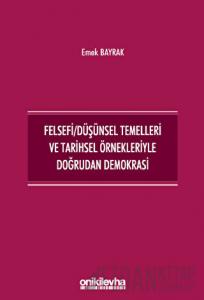 Felsefi/Düşünsel Temelleri ve Tarihsel Örnekleriyle Doğrudan Demokrasi